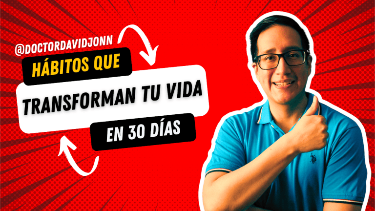 Episodio 01: HÁBITOS que TRANSFORMAN tu vida en 30 días – Dr. David Quiroz